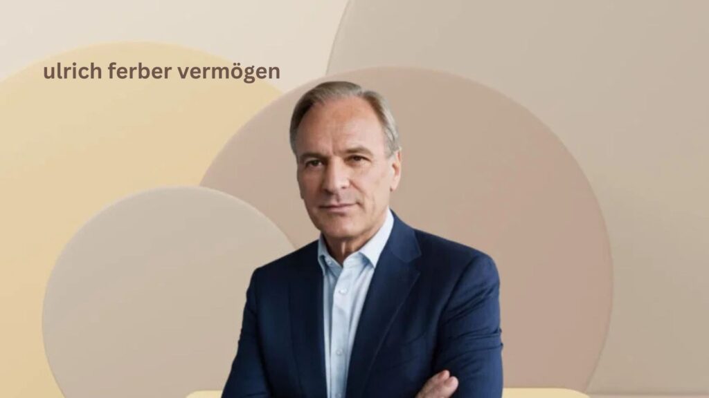 ulrich ferber vermögen