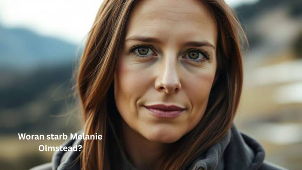 woran starb melanie olmstead